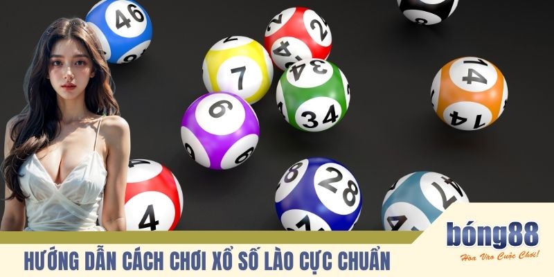 Hướng dẫn cách chơi xổ số Lào cực chuẩn